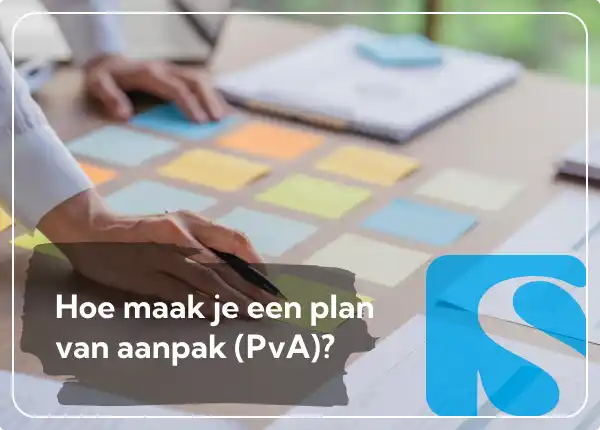 Hoe maak je een plan van aanpak - PvA