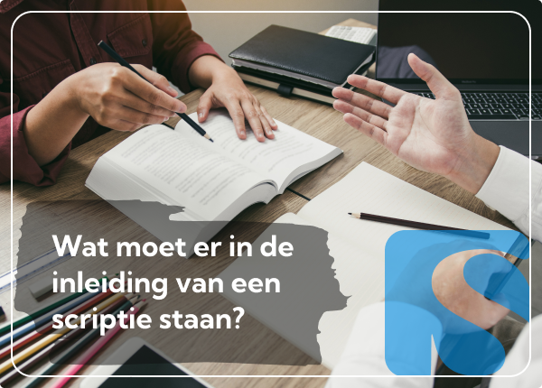 Inleiding Scriptie Schrijven: Hoe Maak je een Sterk Begin?