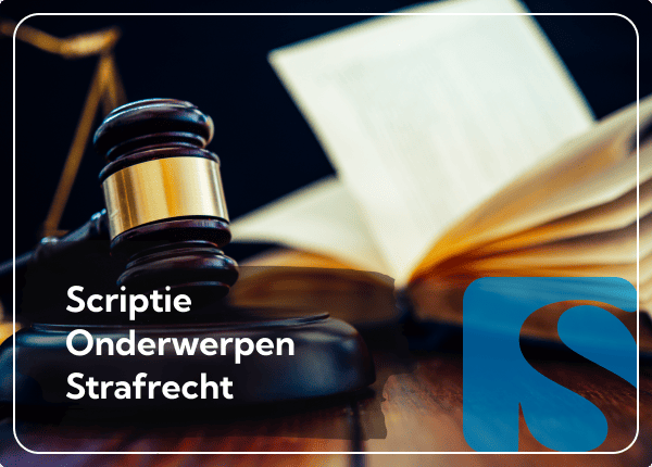 Scriptie Onderwerpen Strafrecht: Actuele Thema's & Tips
