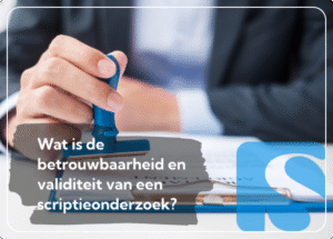 Wat is de betrouwbaarheid en validiteit van een scriptieonderzoek
