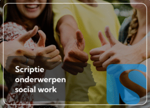 Scriptie Onderwerpen Social Work