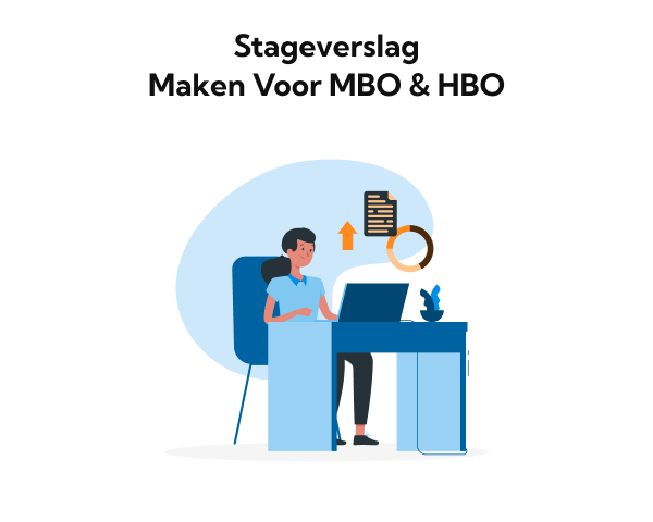 Stageverslag maken voor MBO & HBO Stageverslag maken & schrijven voor MBO & HBO